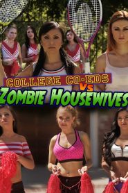 College Coeds vs. Zombie Housewives watch erotic movies