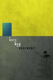 I Hate the Man in My Basement watch full movie