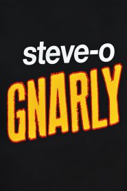 Steve-O: Gnarly watch full movie