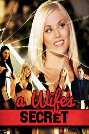 A Wife’s Secret watch full erotic movies