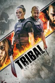 Tribal: Get Out Alive watch full movie