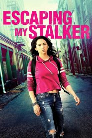 Escaping My Stalker watch full movie