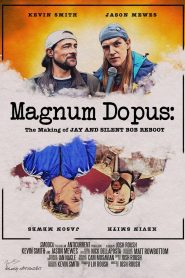 Magnum Dopus: The Making of Jay and Silent Bob Reboot watch full movie
