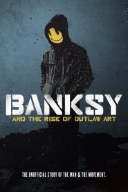 Banksy and the Rise of Outlaw Art watch movies in one part