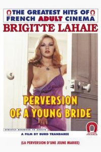 Perversion Of A Young Bride – Alpha-French watch porn movies